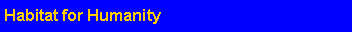 Text Box: Habitat for Humanity